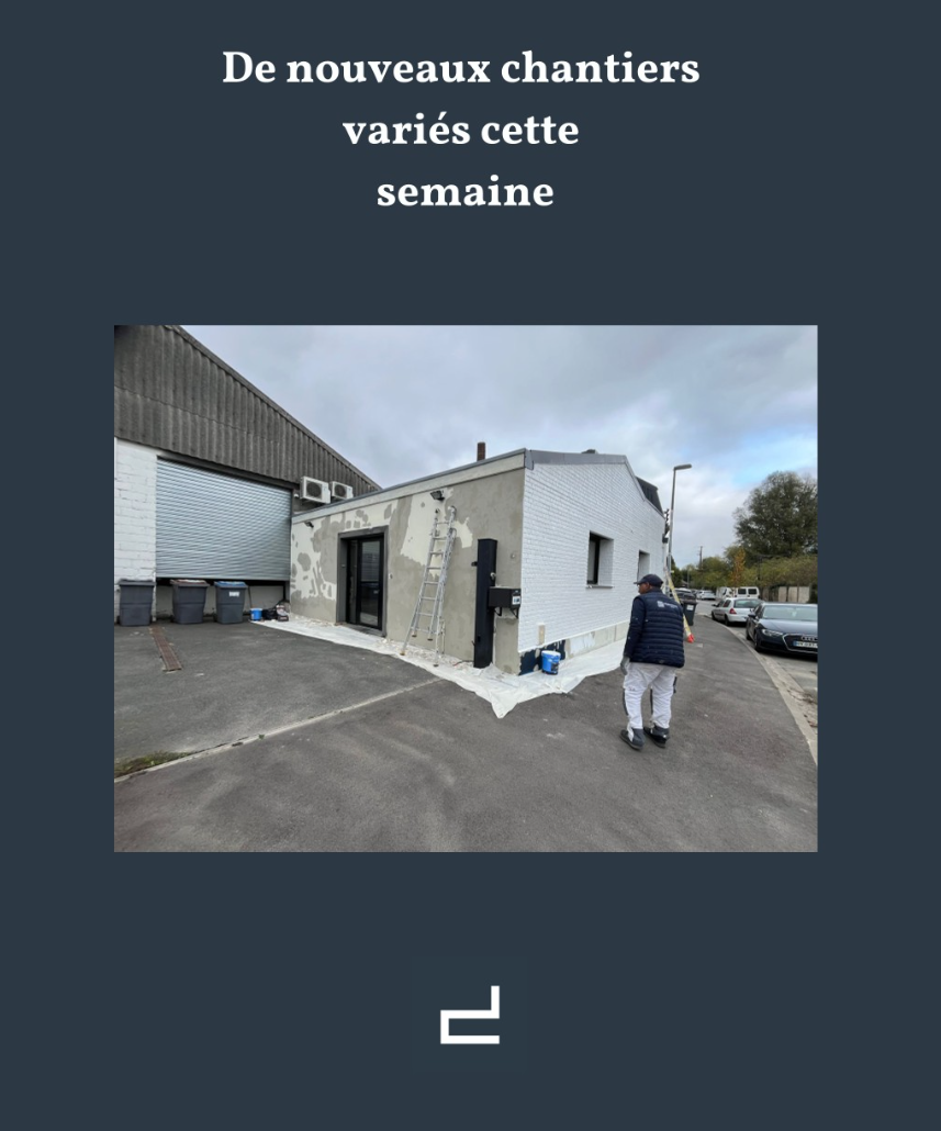 Chantiers variés cette semaine